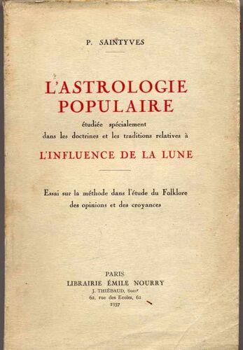 L'astrologie Populaire Étudiée Spécialement Dans Les Doctrines Et Les Traditions Relatives À L'influence De La Lune