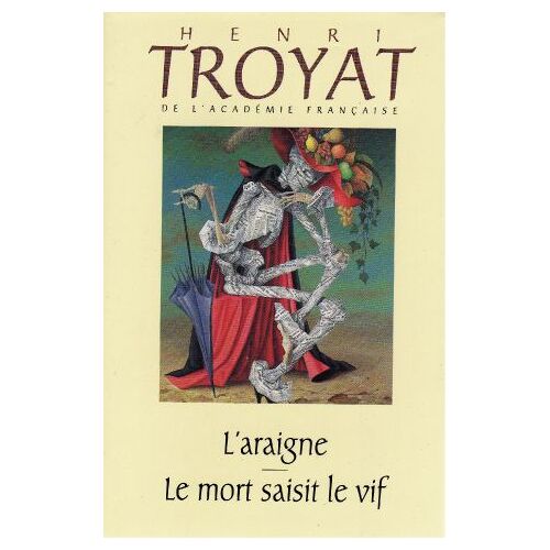 L' Araigne. Le Mort Saisit Le Vif.