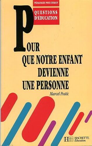 Pour Que Notre Enfant Devienne Une Personne