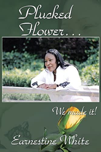 Plucked Flower...We Made It!
