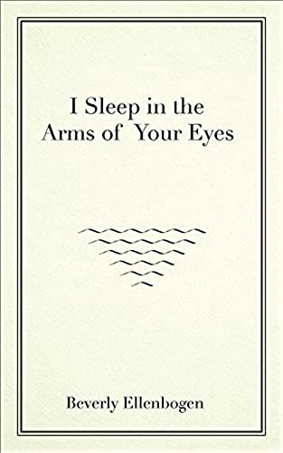 I Sleep In The Arms Of Your Eyes