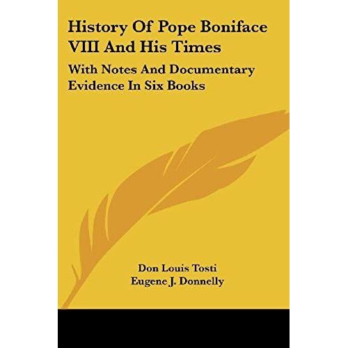 History Of Pope Boniface Viii And His Times