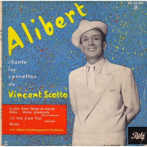 Chante Les Opérettes De Vincent Scotto - Le Plus Beau Tango Du Monde - Adieu.. Venise Provençale - J'ai Revé D'une Fleur - Miette