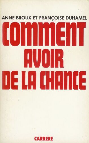 Comment Avoir De La Chance