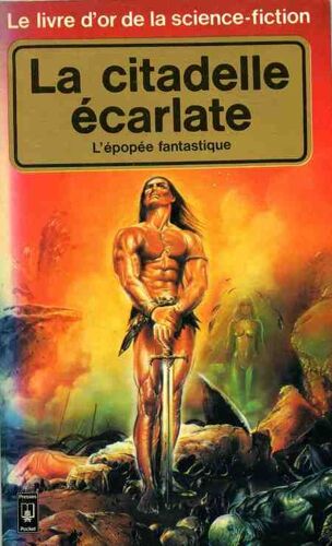 Le Livre D'or De La Science-Fiction.La Citadelle Ecarlate.L'epopee Fantastique.Anthologie Reunie Et Presentee Par Marc Duveau