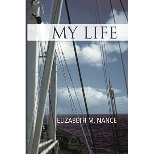 My Life: Elizabeth M. Nance