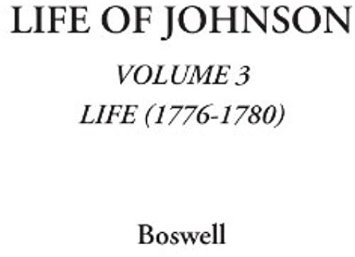 Life Of Johnson (Volume 3, Life (1776-1780))