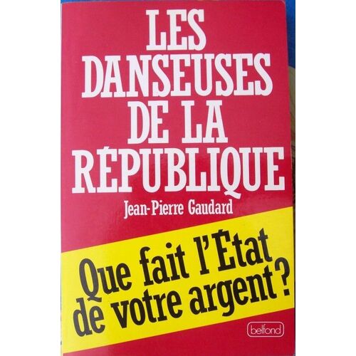 Les Danseuses De La République Que Fait L'état De Votre Argent ?