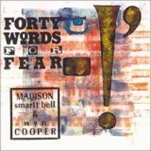 Forty Words For Fear