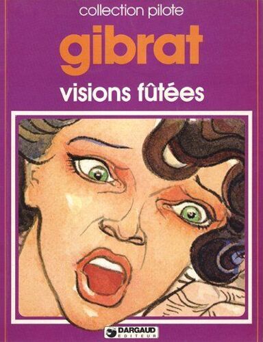 Visions Futées - Gibrat - Pilote