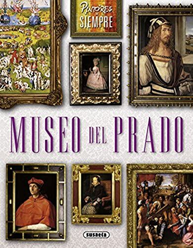 Pintores De Siempre: Museo Del Prado