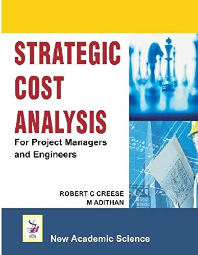 Strategic Cost Analysis: For Project Managers And Engineers