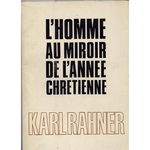 L'homme Au Miroir  . De L'annee Chretienne