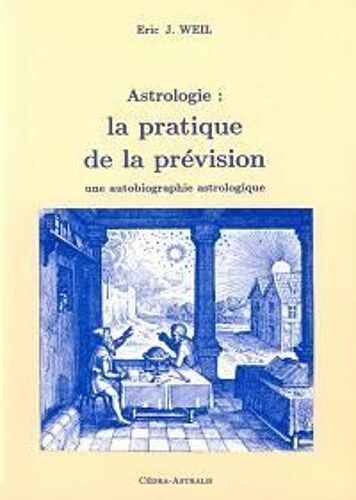 Astrologie : La Pratique De La Prévision