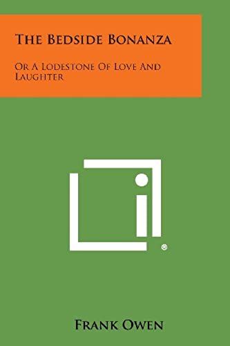 The Bedside Bonanza: Or A Lodestone Of Love And Laughter