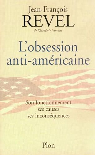 L' Obsession Anti-Americaine