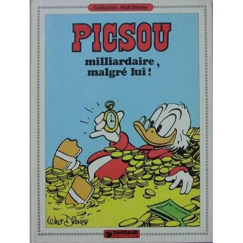 Picsou Milliardaire Malgré Lui