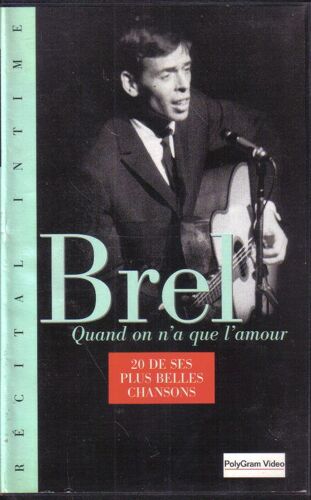 Brel - Récital Intime - Quand On N'a Que L'amour