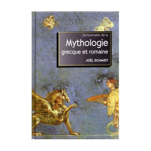 Dictionnaire De La Mythologie