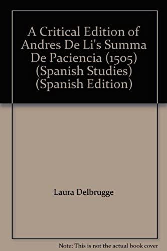 A Critical Edition Of Andres De Li's "Summa De Paciencia" (Spanish Studies)