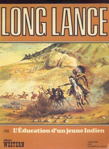 Long Lance Ou L'education D'un Jeune Indien