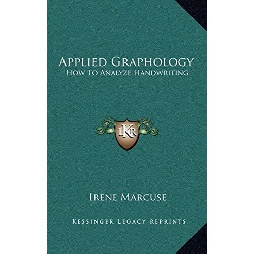 Applied Graphology: How To Analyze Handwriting
