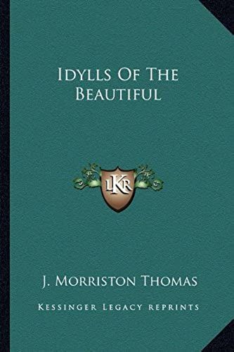 Idylls Of The Beautiful