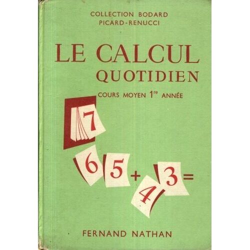 Collection Bodard - Le Calcul Quotidien Cours Moyen 1er Année
