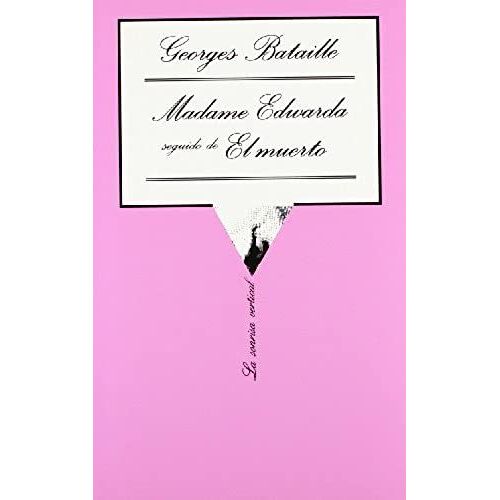 Madame Edwarda Seguido De El Muerto