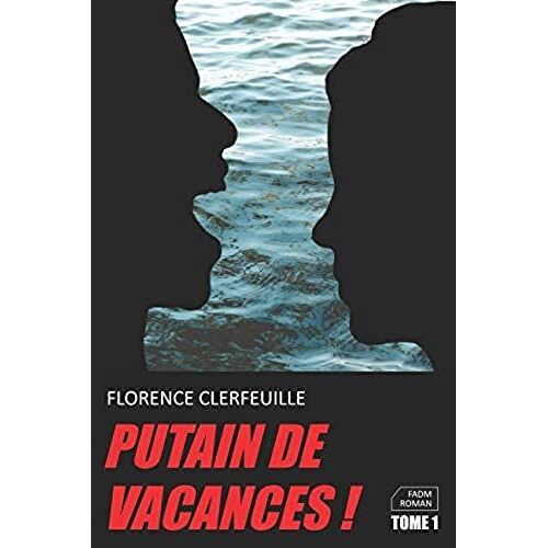 Putain De Vacances ! - Tome 1