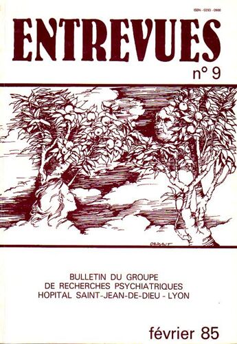 Entrevues (Bulletin Du Groupe De Recherches Psychiatriques Hopital St-Jean-De-Dieu/Lyon  N° 9 : Soigner Et Punir / La Folie Du Désir Et Le Désir De Folie