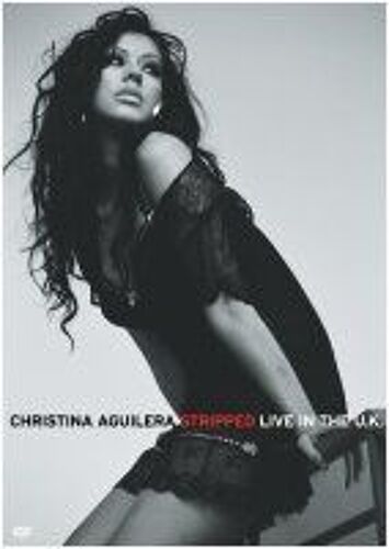 Christina Aguilera - Stripped - Live  In  The  Uk