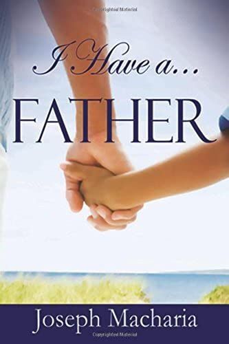 I Have A Father: I Have A Father: Volume 1