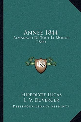 Annee 1844: Almanach De Tout Le Monde (1844)