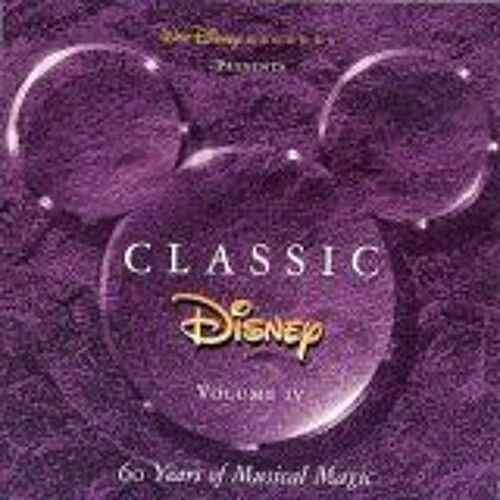 Classic Disney, Vol. 4: 60 Years Of Musical Magic