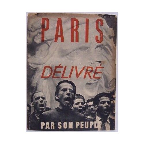 Revue Ancienne : Paris Délivré Par Son Peuple