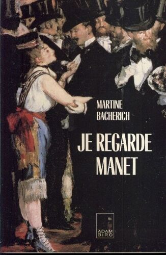 Je Regarde Manet