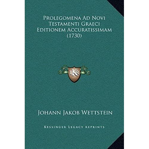 Prolegomena Ad Novi Testamenti Graeci Editionem Accuratissimam (1730)