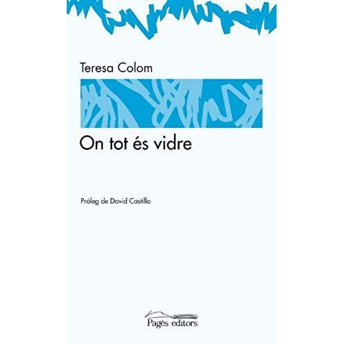 Colom I Pich, T: On Tot És Vidre