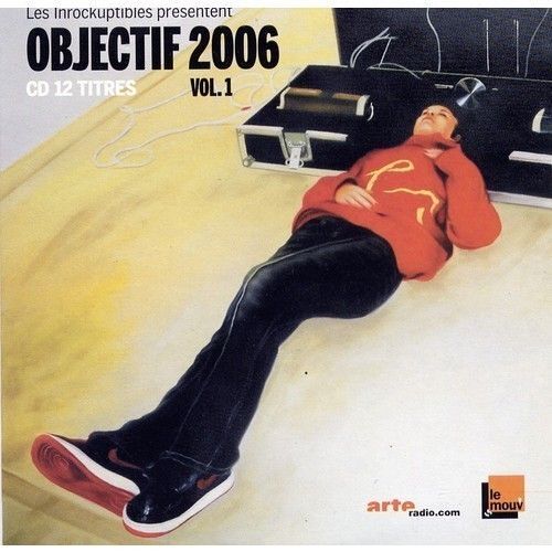 Les Inrockuptibles Présentent Objectif 2006 Vol.1