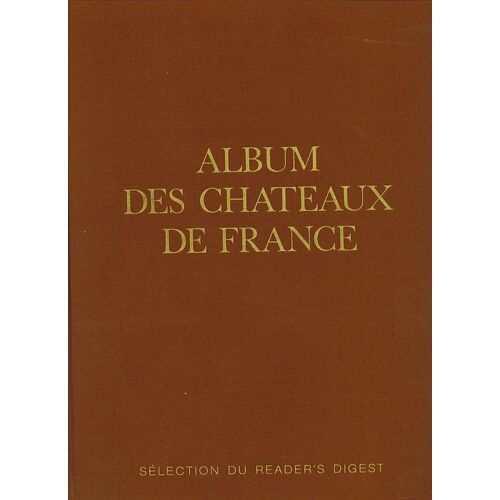 Album Des Chateaux De France.