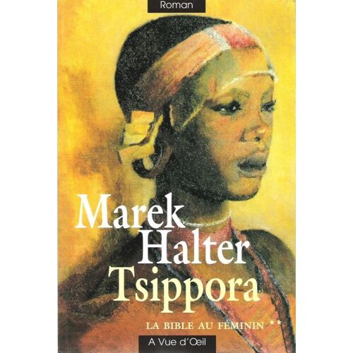 La Bible Au Feminin.Tome 2.Tsippora