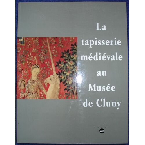 La Tapisserie Medievale Au Musee De Cluny