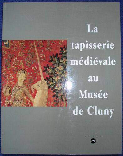 La Tapisserie Medievale Au Musee De Cluny