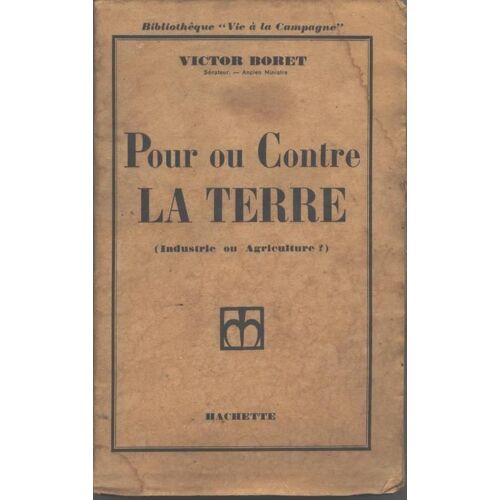 Pour Ou Contre La Terre (Industrie Ou Agriculture)