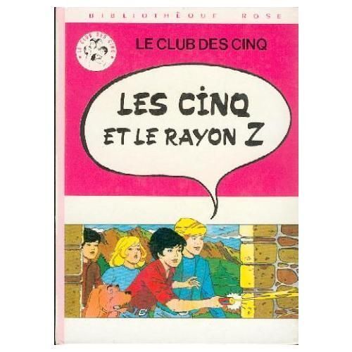 Les Cinq Et Le Rayon Z