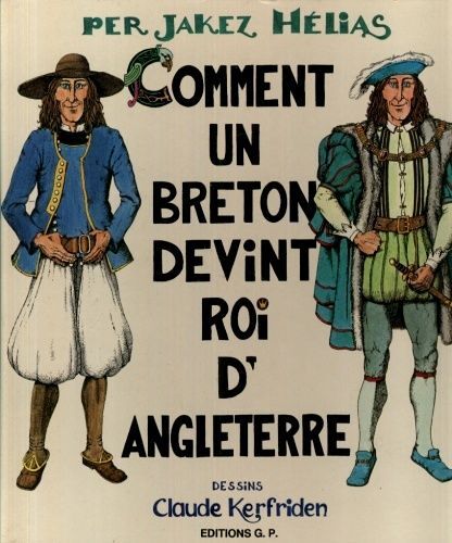 Comment Un Breton Devint Roi D'angleterre - Dessins Claude Kerfriden - Editions Gp 1976