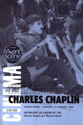 L'avant-Scène Cinéma N° 219/220. Hommage À Charles Chaplin. La Ruée Vers L'or - Le Vagabond - L'émigrand - The Bond - L'opinion Publique.