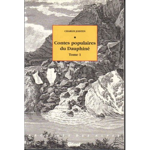 Contes Populaires Du Dauphiné Tome 1 - Contes Merveilleux - Contes Religieux - Histoires D'ogres Et De Diables Dupés
