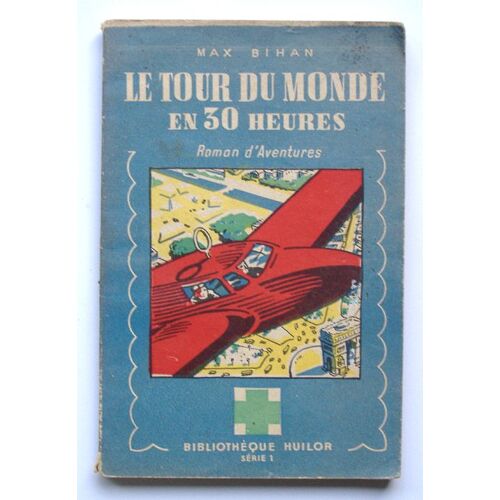 Le Tour Du Monde En 30 Heures